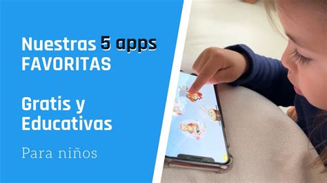 5 Aplicaciones apps GRATIS y EDUCATIVAS para niños Apps para niños