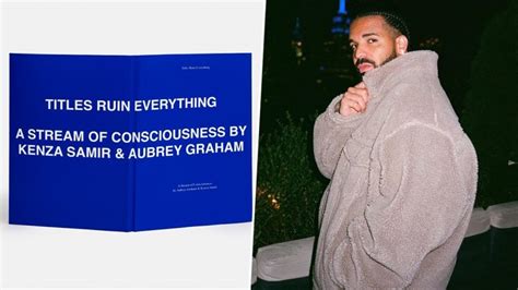 Drake Announces First Poetry Book ‘titles Ruin Everything A Stream Of