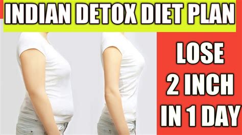 Indian Detox Diet Plan Lose 2 Kg In 1 Day Vegetarian Meal Plan Youtube