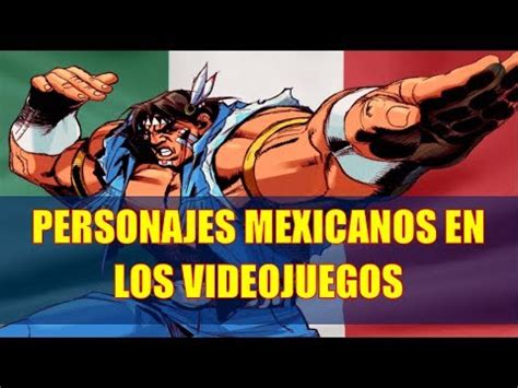 Personajes Mexicanos En Los Videojuegos Partysoft Youtube