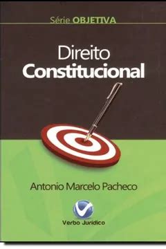 Direito Constitucional Série Objetiva PDF Antonio Marcelo Pacheco