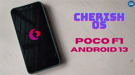 Cherish OS For POCO F1 Android 13 YouTube