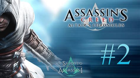 Assassins Creed Altairs Chronicles Sequenza 2 Inizia La Caccia Gameplay Ita Youtube