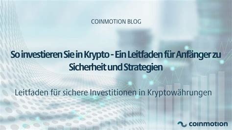 So investieren Sie in Krypto Ein Leitfaden für Anfänger zu Sicherheit