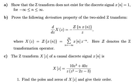 Solved A Show That The Z Transform Does Not Exist For The Discrete