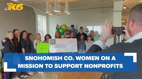 Snohomish County Women On A Mission To Support Local Nonprofits YouTube