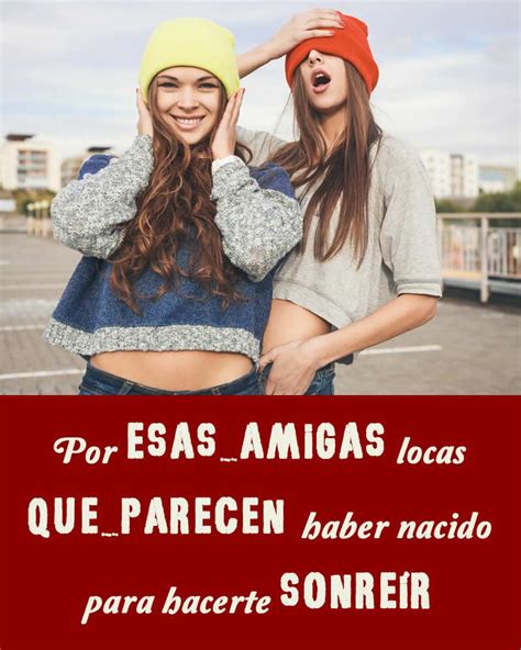 Fresco Frases Para Fotos De Amigas Juntas Frases De Fotografia