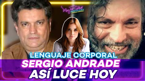 Sergio Andrade As Luce Hoy Sus Gestos Al Hablar De Gloria Trevi