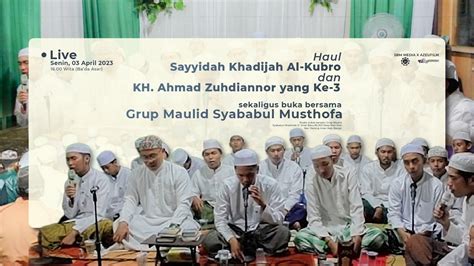 Haul Sayyidah Khadijah Al Kubro Dan Kh Ahmad Zuhdiannor Yg Ke