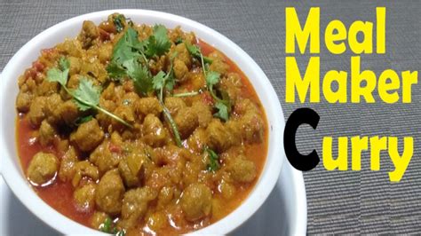 Meal Maker Curry How To Cook Meal Maker Curry Soya Chunks Curry How To Cook Soya Chunks