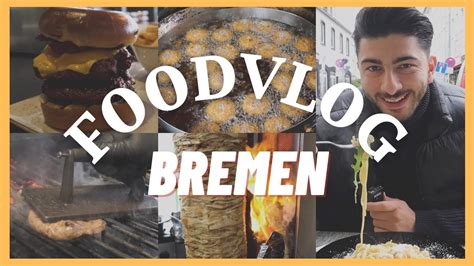 Foodtour Bremen Vol2 Diese Foodspots Sind 1010 Cemakeno Youtube