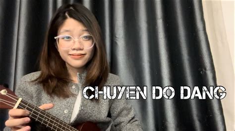 Ukulele Cover Chuyện Dở Dang Ngọt Youtube