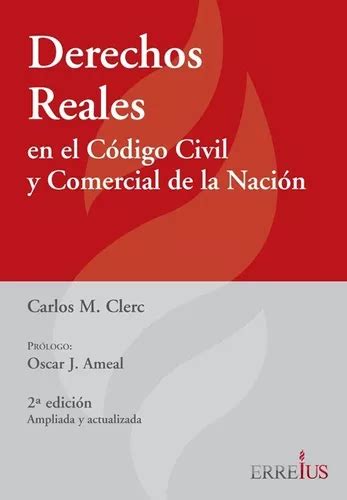 Derechos Reales En El Nuevo Codigo Civil Y Comercial