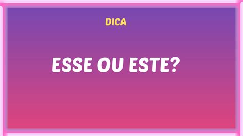 Esse ou este? - Português é Simples