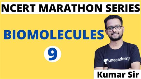 Biomolecules Class 11 Ncert Biology Marathon Series Kumar Sir Beat The Neet Youtube