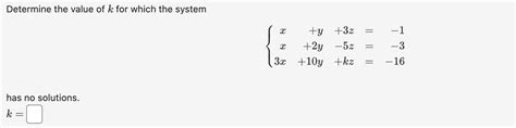 Solved Determine The Value Of K ﻿for Which The