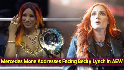 Mercedes Mone Addresses Facing Becky Lynch In Aew After Wwe Contract