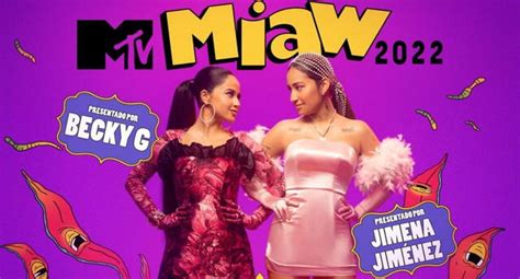 Mtv Miaw 2022 Conoce Quiénes Son Los Conductores De Los Premios El