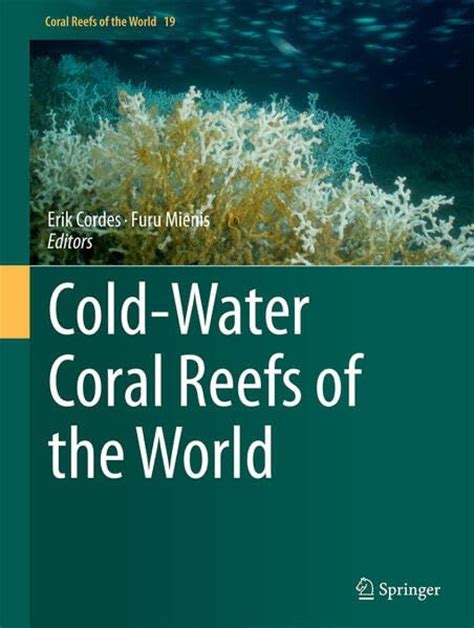 Cold Water Coral Reefs Of The World Nhbs Academic Professional Books