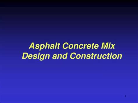 PPT - Asphalt Concrete Mix Design and Construction PowerPoint ...