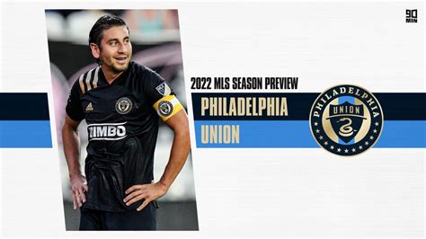 Philadelphia Union 2022 Mls Season Preview Tactics Predicted Xi