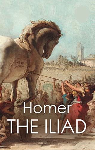 Iliad Illustrated Edition By Homer Goodreads