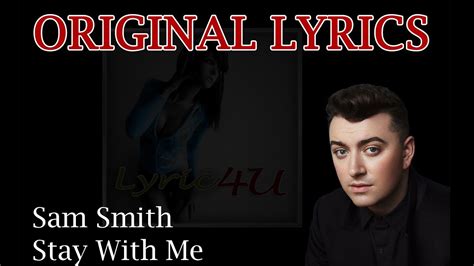 Stay With Me Lyrics Sam Smith ORIGINAL LYRICS By Lyric4U YouTube