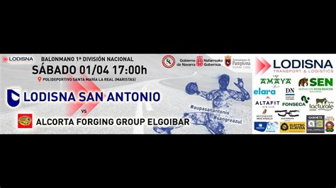 J Lodisna San Antonio Vs Alcorta Forging Group Elgoibar Youtube