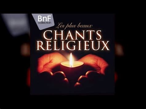 Les Plus Beaux Chants Religieux YouTube