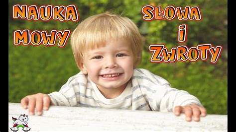 Nauka Mowy Dla Dzieci Latka Latka Nauka S W I Zwrot W Dla