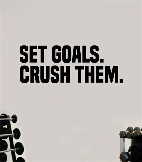 Set Goals Crush Them Gym Quote Wall Decal Art Sticker Vinyl Etsy