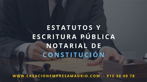 Estatutos Y Escritura P Blica Notarial De Constituci N