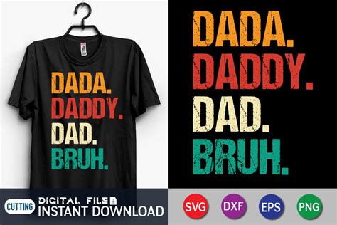 Dada Daddy Dad Bruh Fathers Day T Shirt Graphic By Funnysvgcrafts