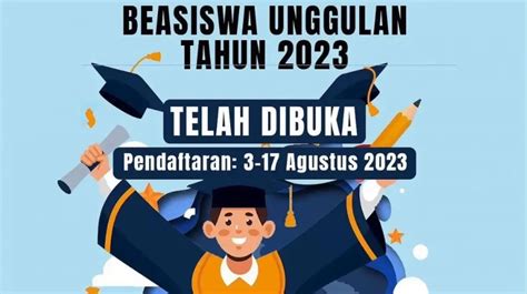 Jadwal Pendaftaran Beasiswa Unggulan Sampai 17 Agustus 2023 Jenjang S1