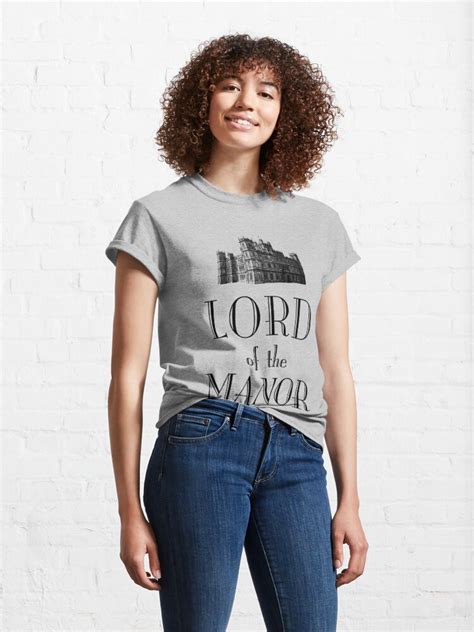 Lord Of The Manor T Shirt By Earlofgrantham Redbubble