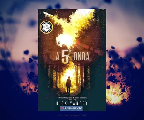 Resenha A 5ª Onda De Rick Yancey — Momentum Saga