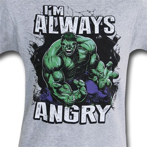 Hulk Always Angry T Shirt