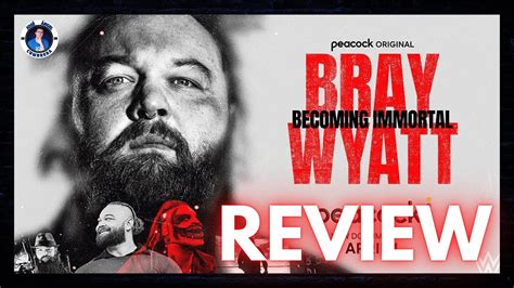 An Lisis Del Documental Bray Wyatt Becoming Immortal Youtube