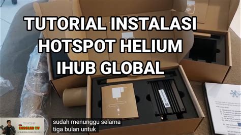 Cara Instalasi Hotspot Helium Ihub Global Info Bisnis Ihub Global