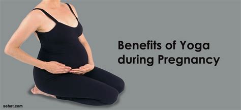 Top 5 Benefits Of Yoga During Pregnancy Sehat