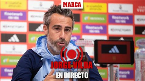 Directo Jorge Vilda I Rueda De Prensa Prelista Espa A Para El Mundial