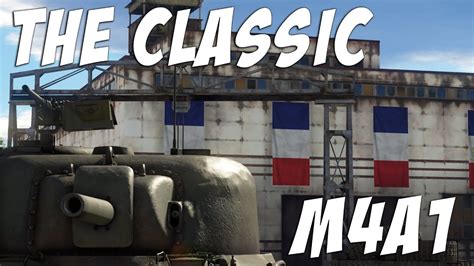 The Classic French M4a1 Sherman War Thunder Rb Gameplay Youtube