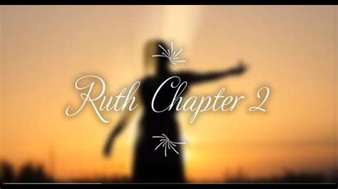 The Book Of Ruth Chapter 2 New King James Version NKJV Audio