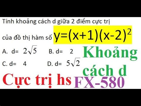 Khoảng Cách Giữa Hai Điểm Cực Trị Hướng Dẫn Chi Tiết và Ứng Dụng Thực Tế