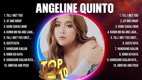 Angeline Quinto Top Opm Top Opm Songs Youtube