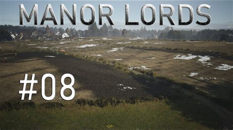 Große Felder Mehr Ertrag I Manor Lords I 08 YouTube