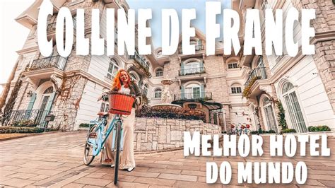 MELHOR HOTEL DO MUNDO Como é se hospedar no Colline de France em Gramado