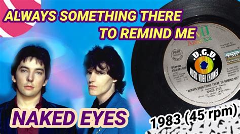 Always Something There To Remind Me 1983 45 Rpm NAKED EYES YouTube