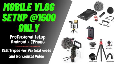 Cheapest Mobile Vlogging Setup Best Tripod Mic Budget Vlogging How To Vlog Like A Pro