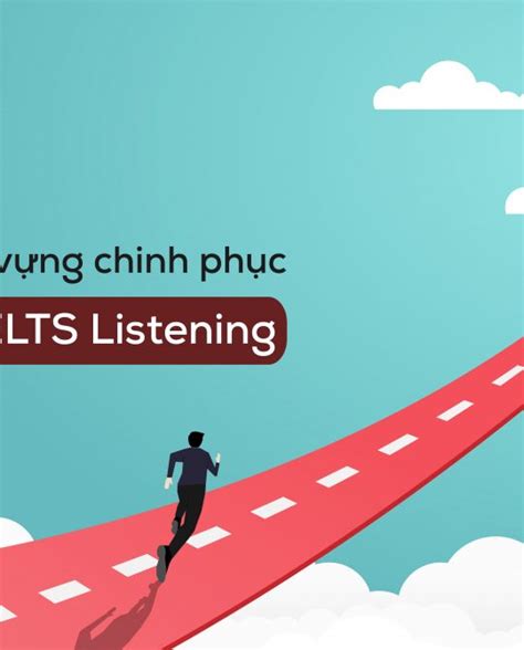 5 bước chinh phục band 7 IELTS Listening